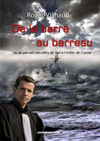 De la Barre au Barreau - Roman de Roger VIGNAUD